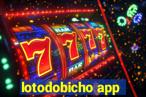 lotodobicho app